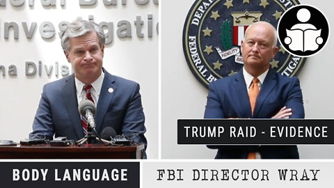 Body Language - FBI Wray, Trump Raid Evidence Concerns