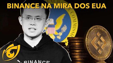 BINANCE entra na mira da SEC dos ESTADOS UNIDOS