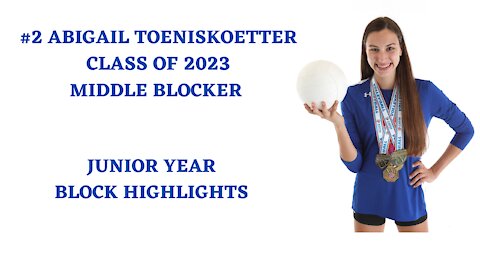 Abigail Toeniskoetter 2021 Junior Year Block highlights