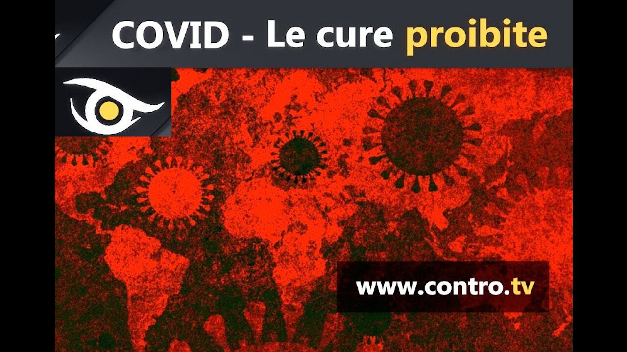 LE CURE PROIBITE DELLA COVID 19 - Mazzucco