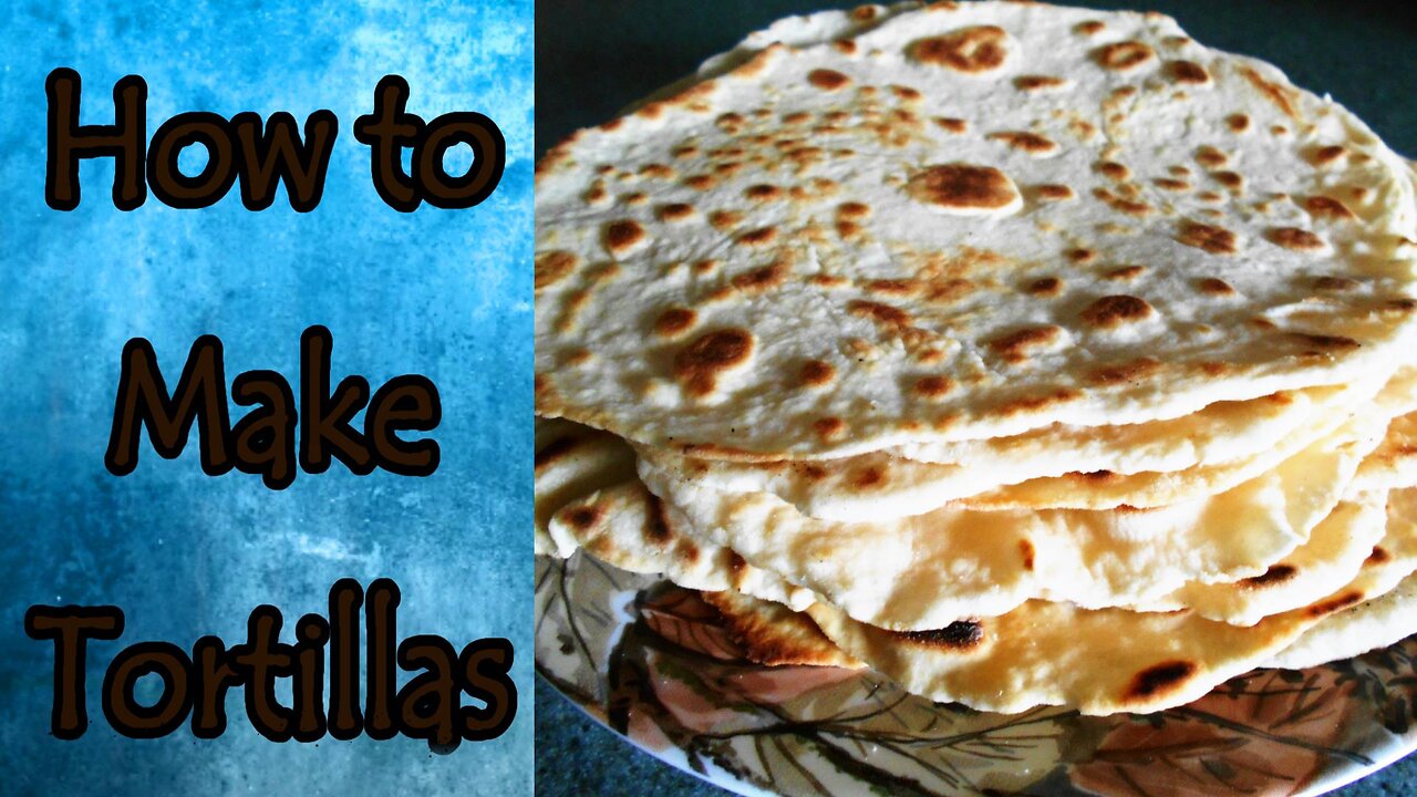 How to Make Tortillas (Remastered)