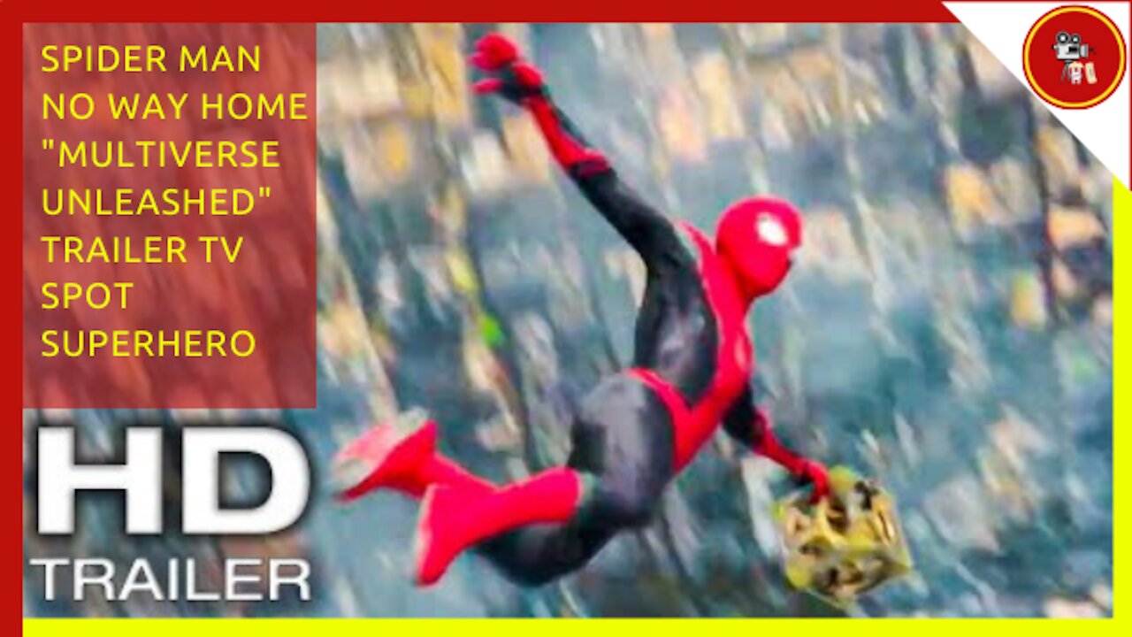 SPIDER MAN NO WAY HOME "Multiverse Unleashed" Trailer TV Spot (NEW 2021) Superhero Movie HD