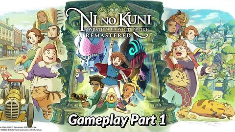 Ni no Kuni: Wrath of the White Witch Remastered | Part 1