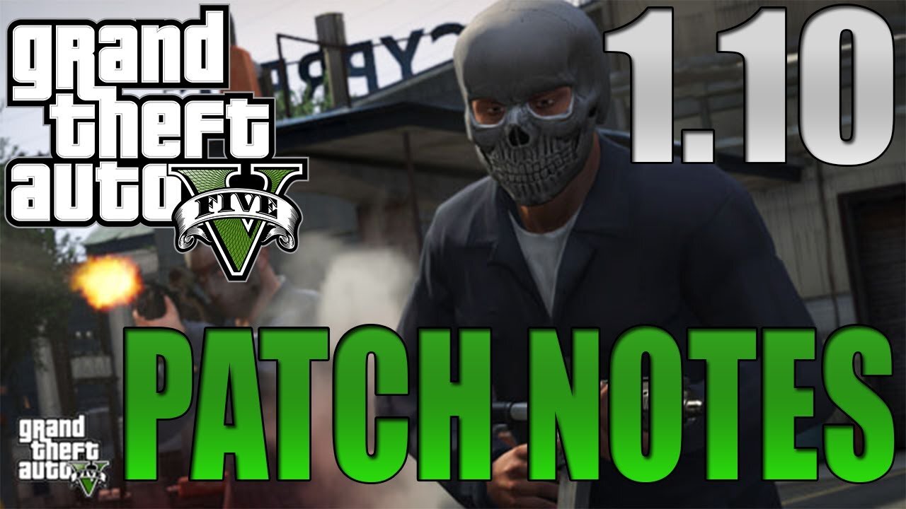 GTA 5 ONLINE - 1.10 PATCH UPDATE NOTES! - GTA 5 MONEY GLITCH "PATCHED" (GTA 5 PATCH 1.10)