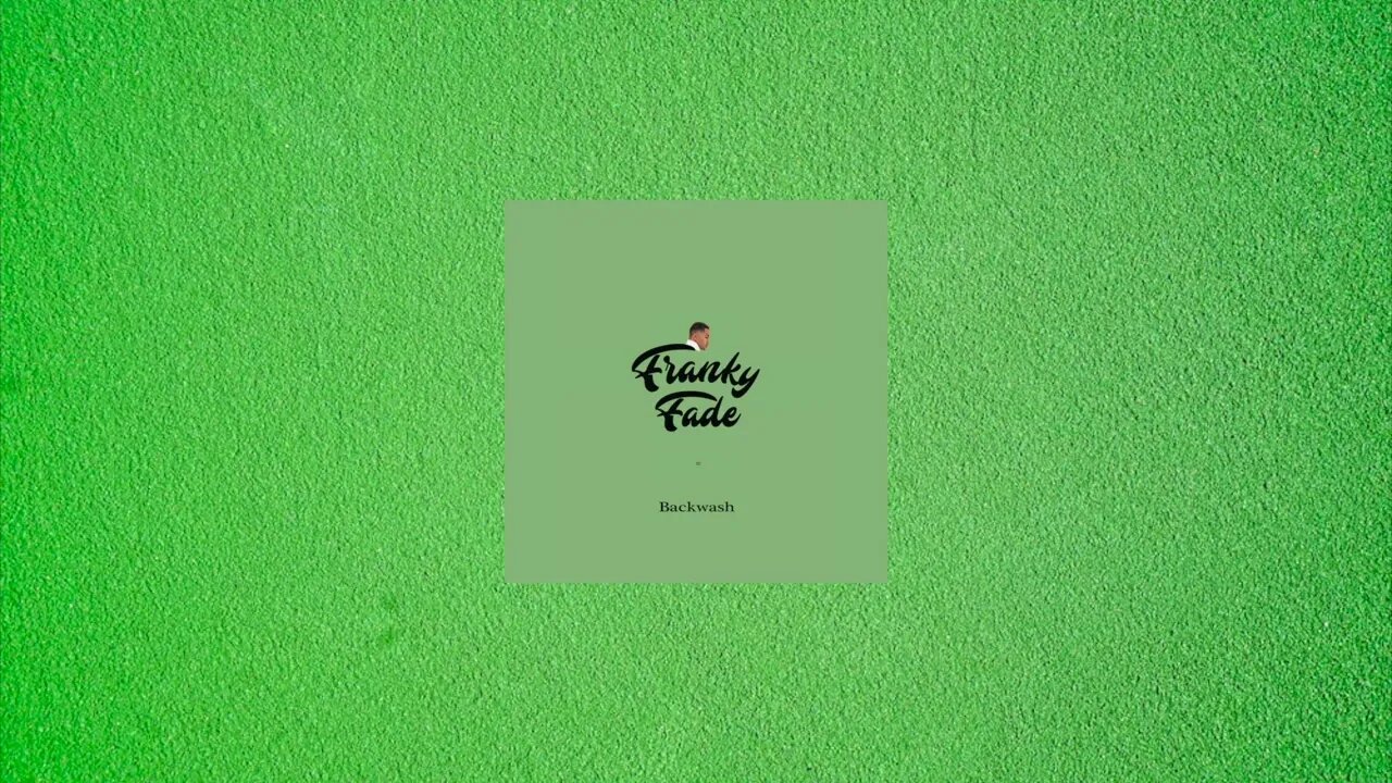 Franky Fade - Backwash (Instrumental Version)