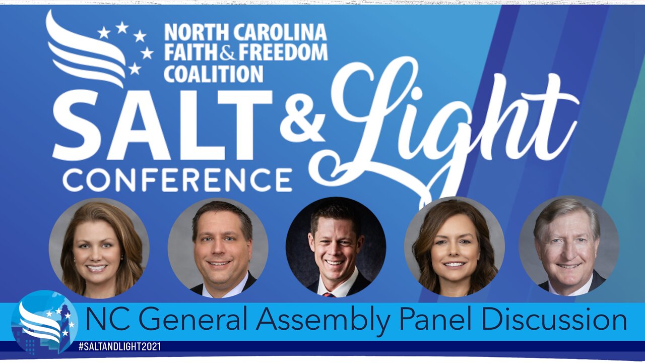 NC General Assembly Panel Discussion at the 2021 NC Faith & Freedom Salt & Light Conference