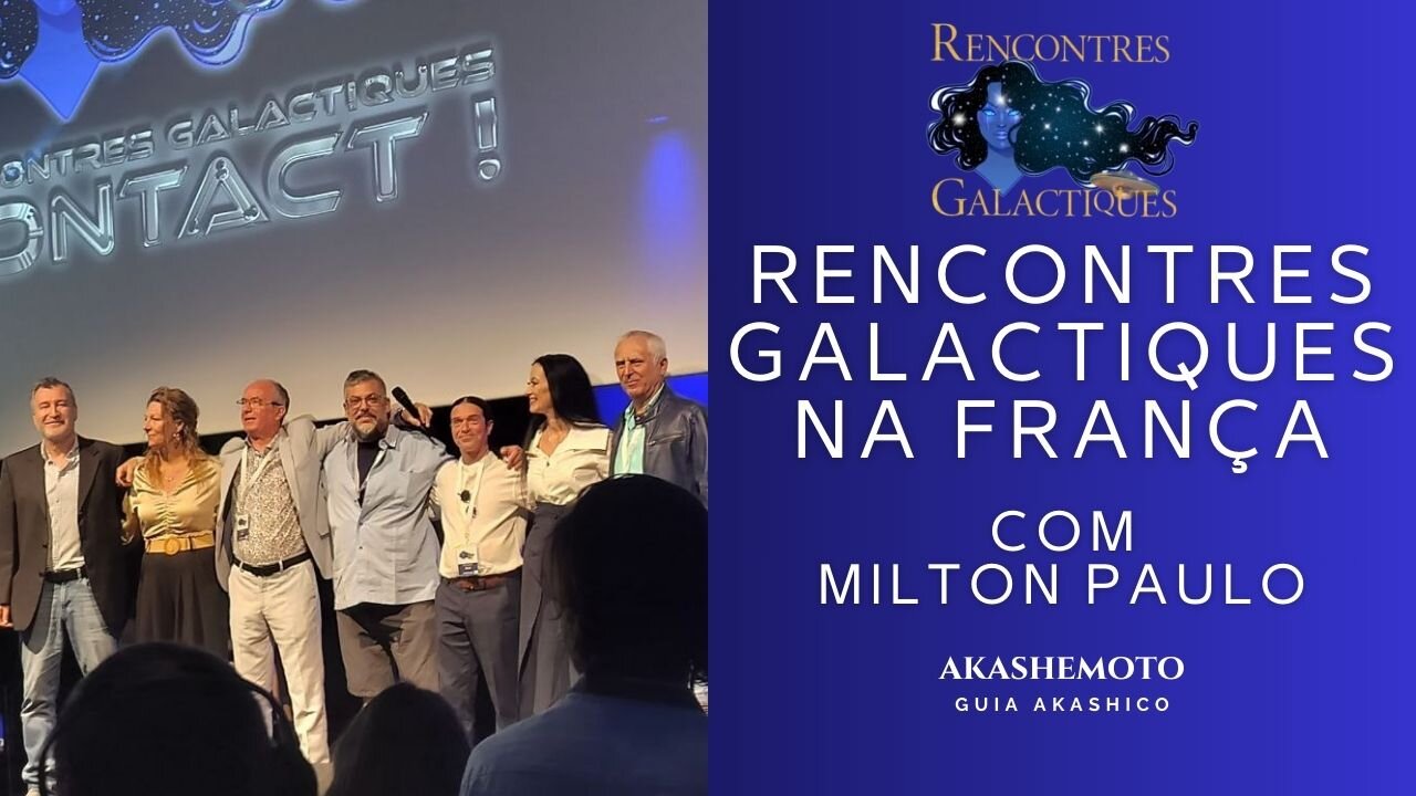 Rencontres Galactiques 2 na França com Milton Paulo