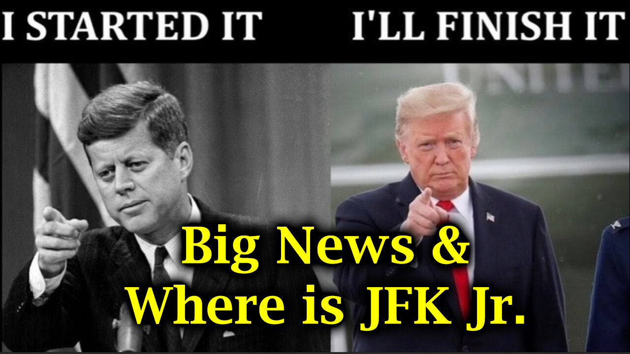 Big News & Where is JFK Jr