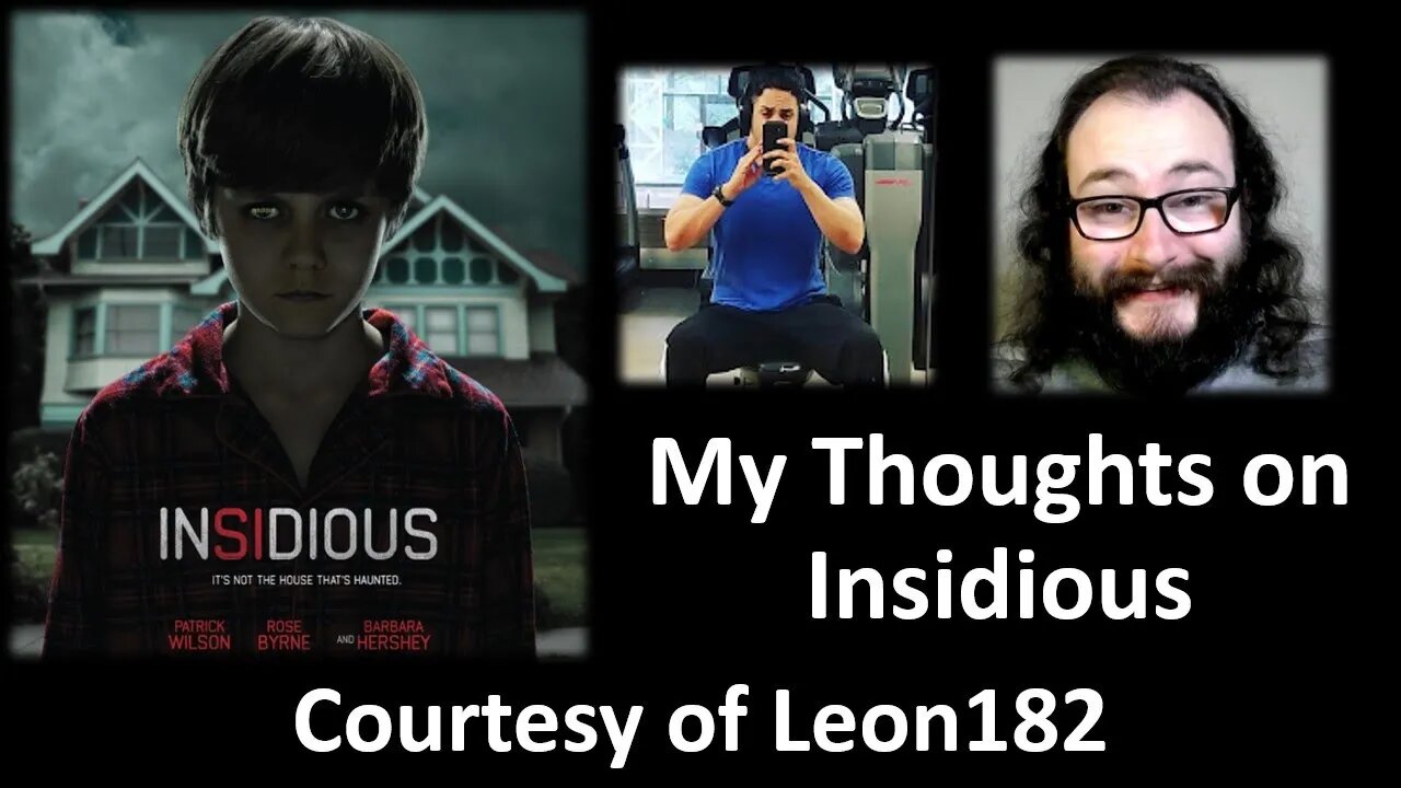 My Thoughts on Insidious (Courtesy of Leon182)