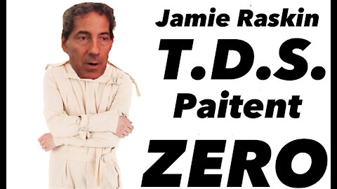 Jamie Raskin - Democrat Impeachment Manager IS "Trump Derangement Syndrome" - PATIENT ZERO!!!