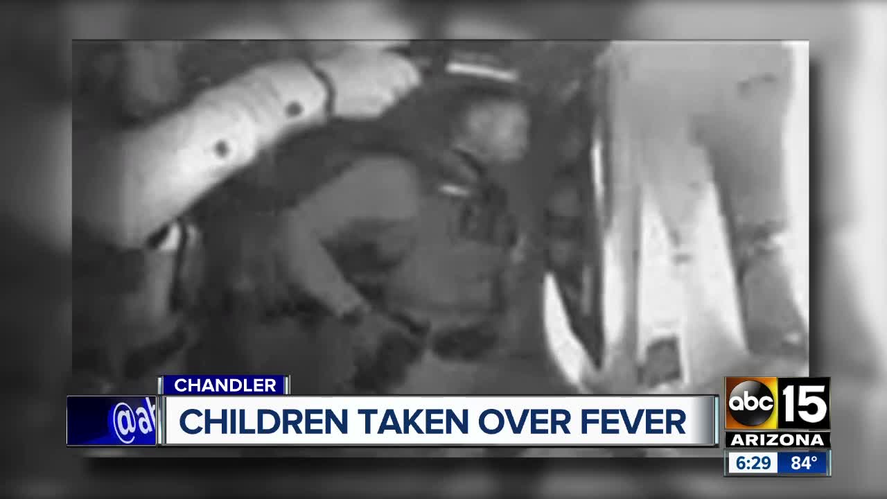 Child removed from home over fever 105 degree fever