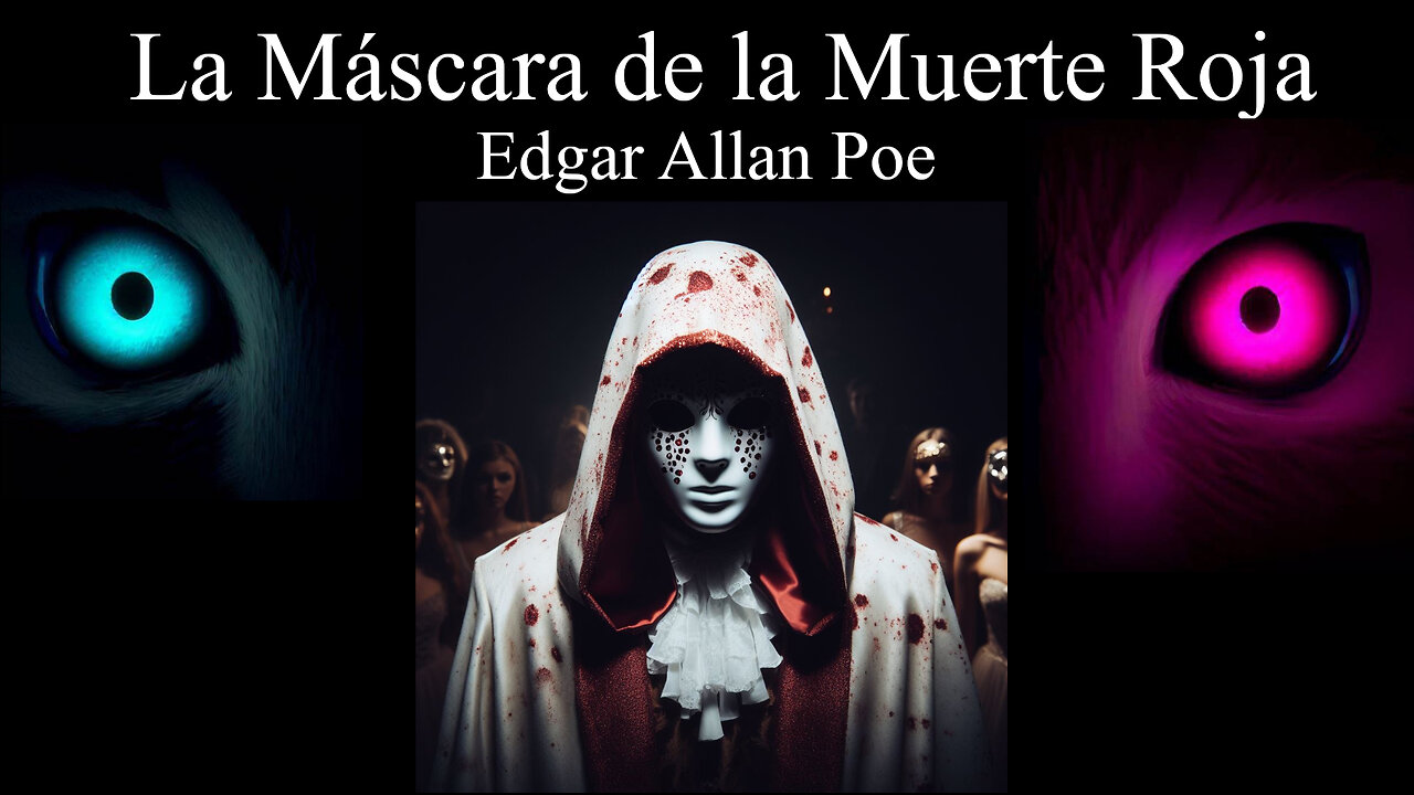 La Máscara de la Muerte Roja - Edgar Allan Poe - Narración C47R1N