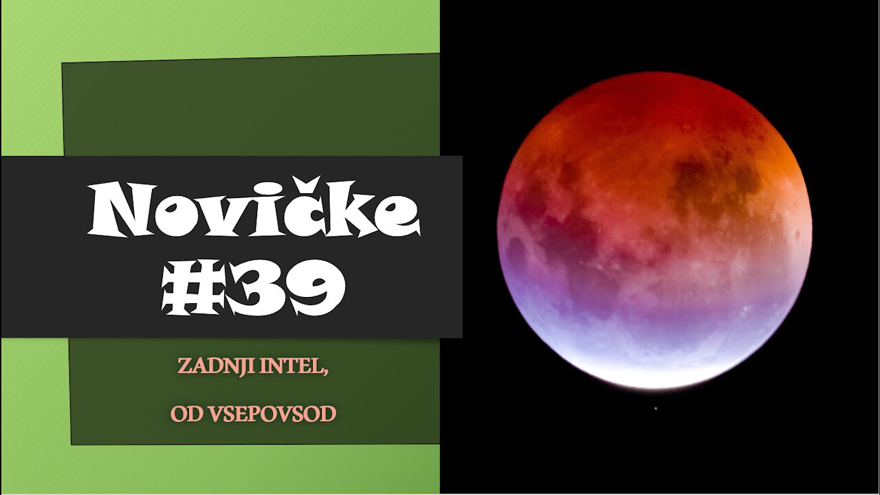 Novičke - številka 39: ZADNJI INTEL OD VSEPOVSOD