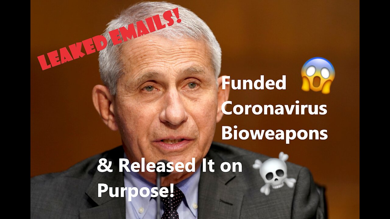 Fauci Leaked Emails! Prove Covid19 Is Planned Release Bioweapon!