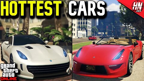 Top 10 Hottest Cars In GTA Online