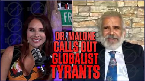 Dr. Malone Calls Out Globalist Tyrants