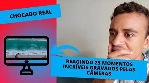 Reagindo 25 Momentos Incríveis Gravados Pelas Câmeras