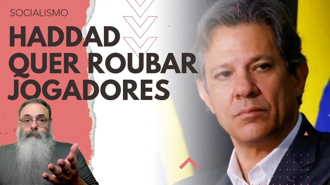 HADDAD define MODELO para TRIBUTAÇÃO (ROUBO) de SITES de APOSTA na INTERNET e OUTRAS TRAMBICAGENS