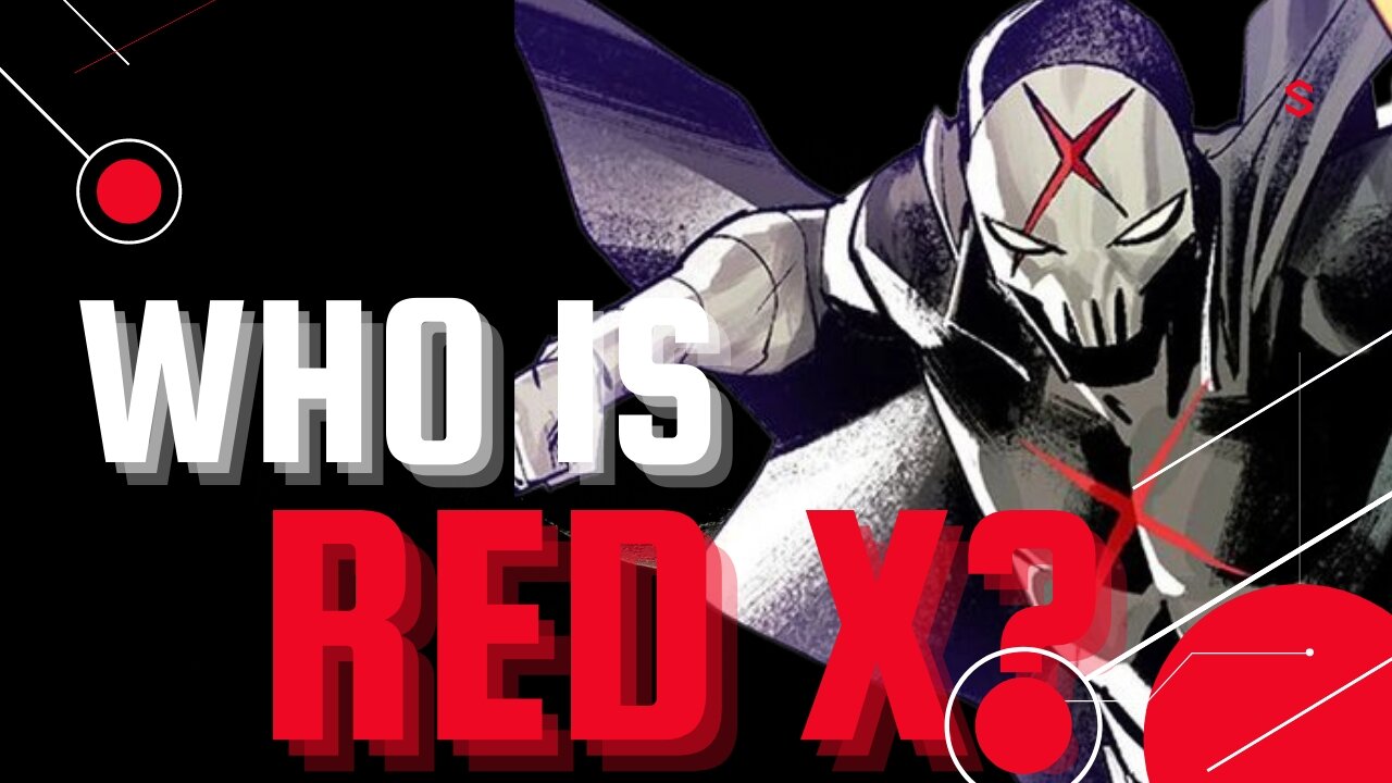 Who is Red X? | Digging Thru ALL The Clues!