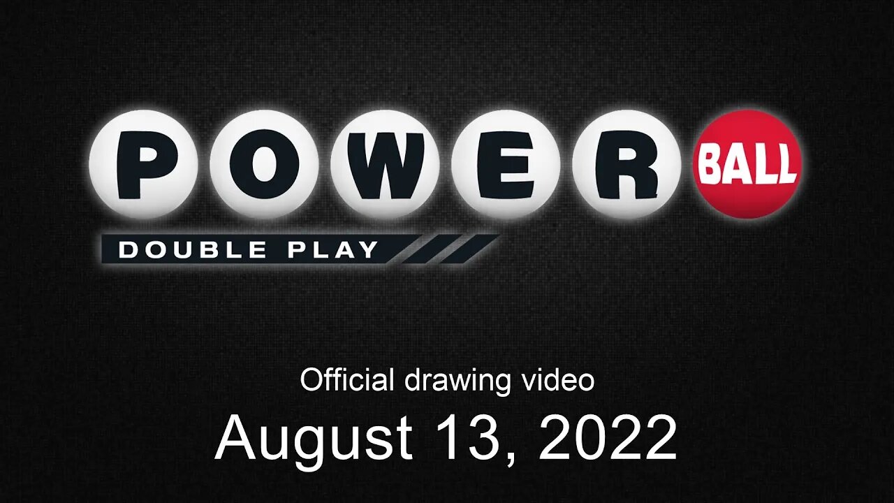 Powerball Double Play drawing for August 13, 2022
