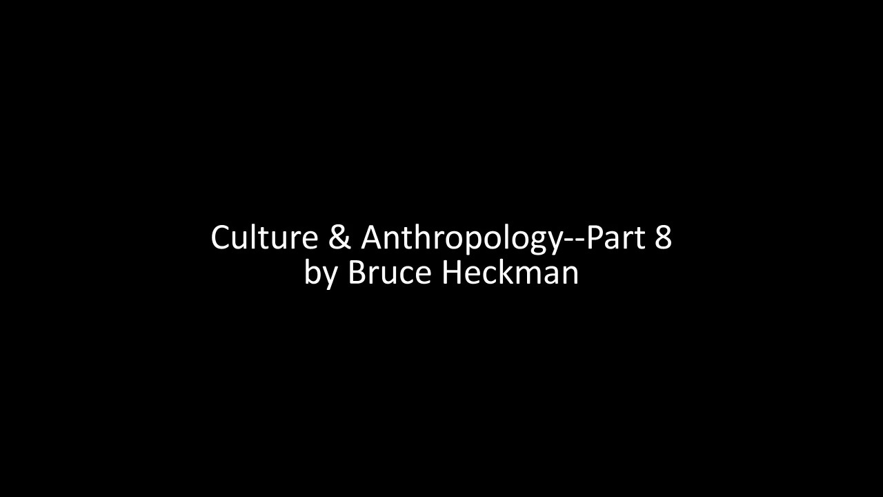 Culture & Anthropology - part 8