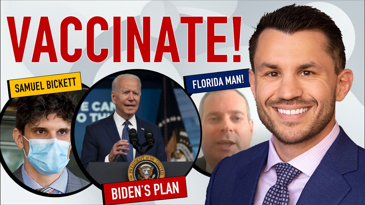 Biden’s Door-to-Door Vaccine Plan, Samuel Bickett Hong Kong Prison, Florida Man Lucas Wall Sues CDC