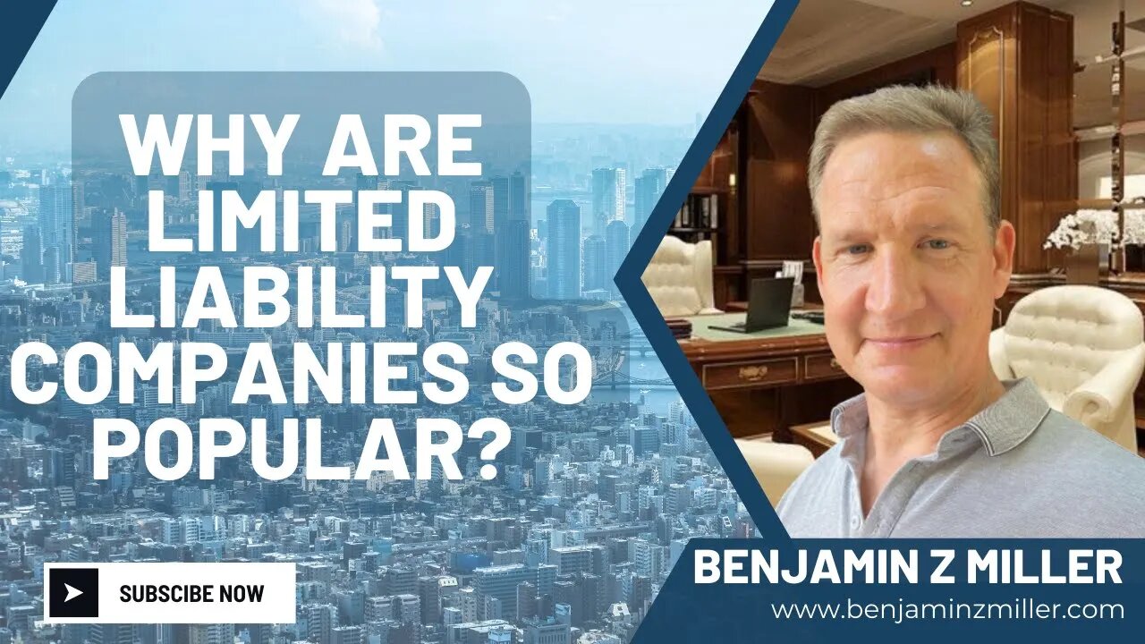 Why are limited liability companies so popular?