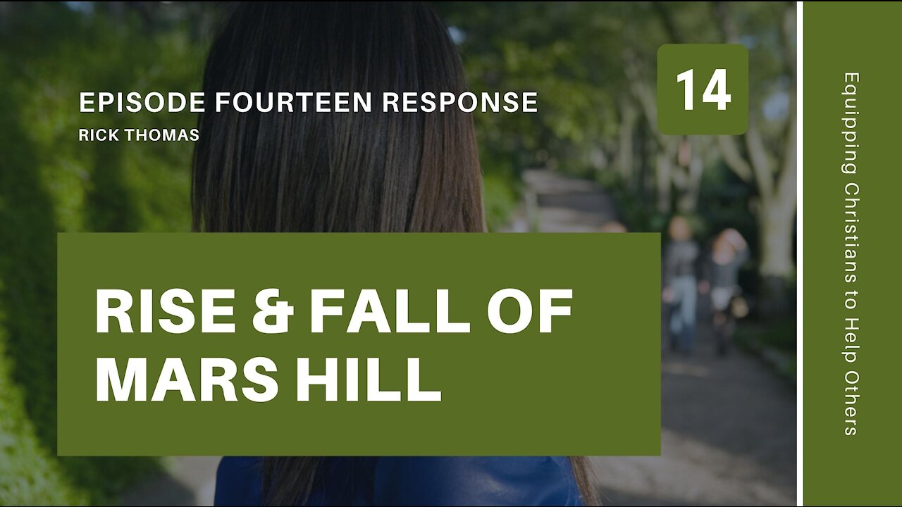 Response to The Rise and Fall of Mars Hill, Episode 14