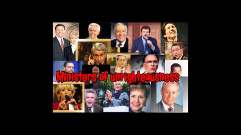 Ministers of unrighteousness part 2