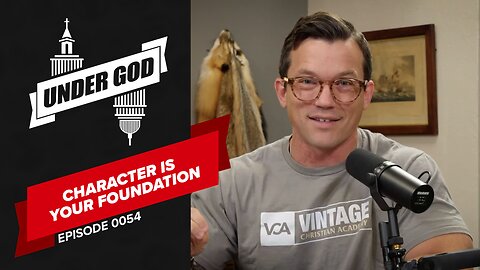 0054 | CHARACTER IS YOUR FOUNDATION