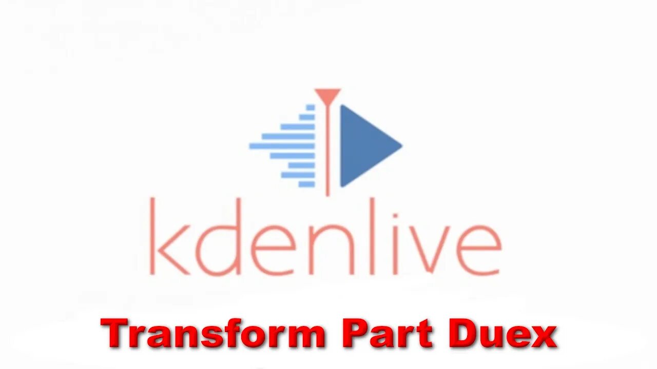 Kdenlive: Transform Part Duex