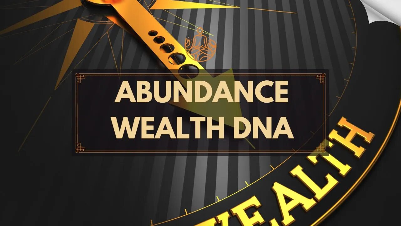 Abundance Wealth DNA Activation - Unlocking the Power of the Wealth DNA Code Activation Frequency