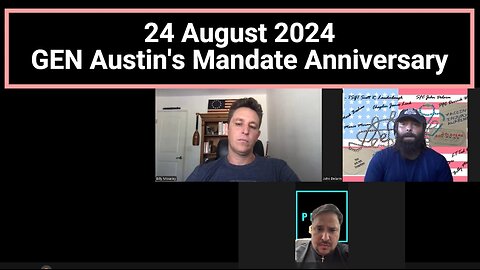 (EP) 58, 24 August 2024 mandate bioweapon anniversary