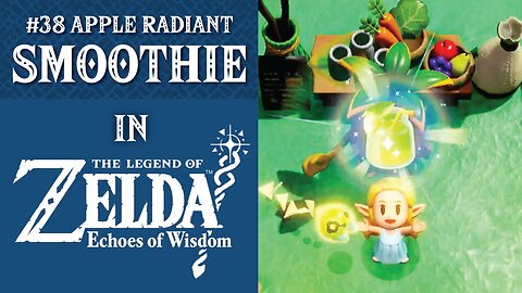 #38 Apple Radiant Smoothie | The Legend of Zelda: Echoes of Wisdom