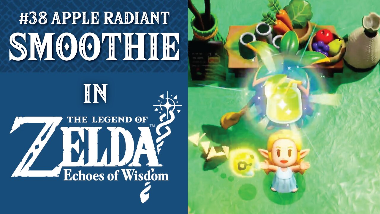 #38 Apple Radiant Smoothie | The Legend of Zelda: Echoes of Wisdom