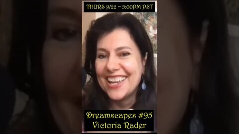 Dreamscapes #95 with Victoria Rader ~ Live Premier THURSDAY 9/22/22 at 5:00pm PST! ~ #shorts