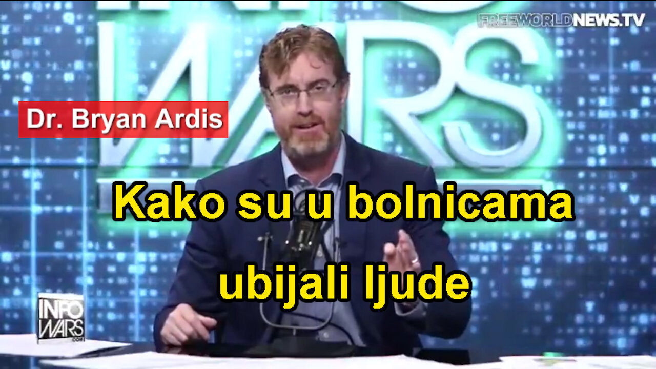 Kako su u bolnicama ubijali ljude-dr Bryan Ardis