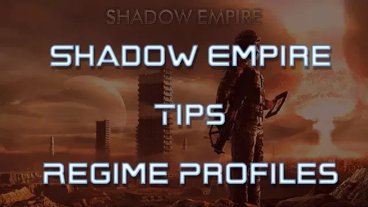 Shadow Empire Tips: Profiles & Regime Feats