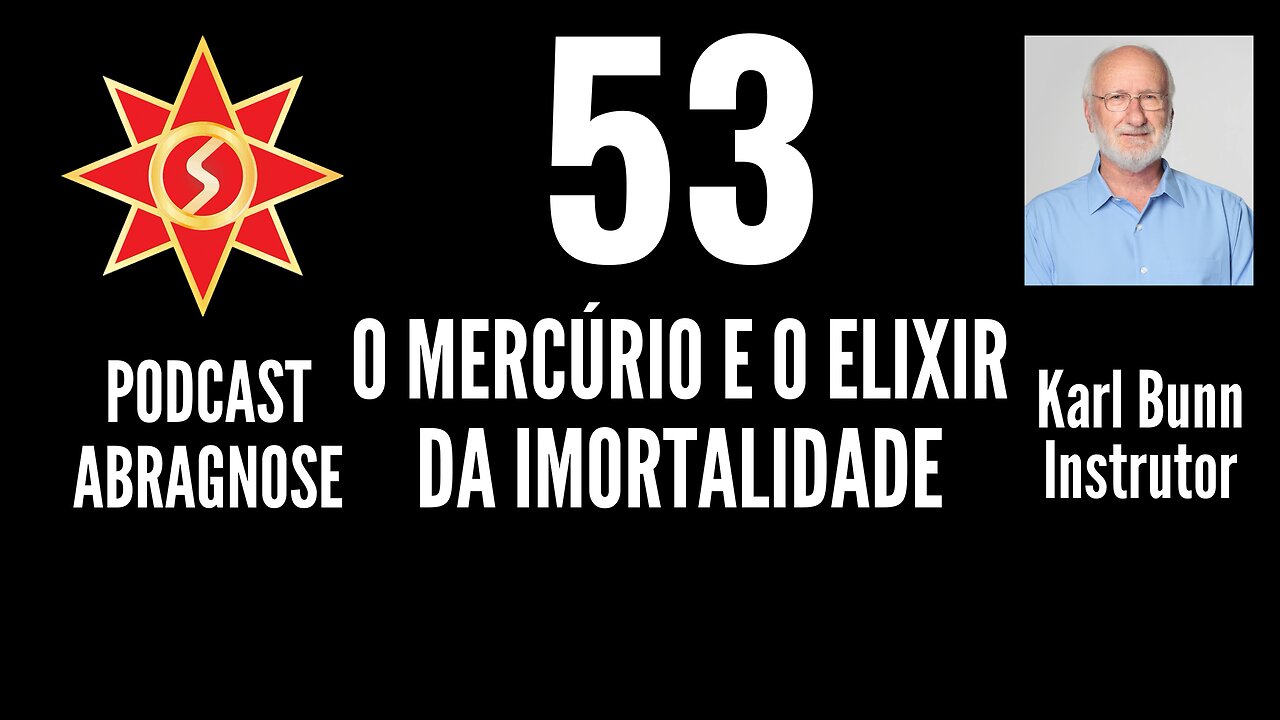 O MERCÚRIO E O ELIXIR DA IMORTALIDADE - AUDIO DE PODCAST 53