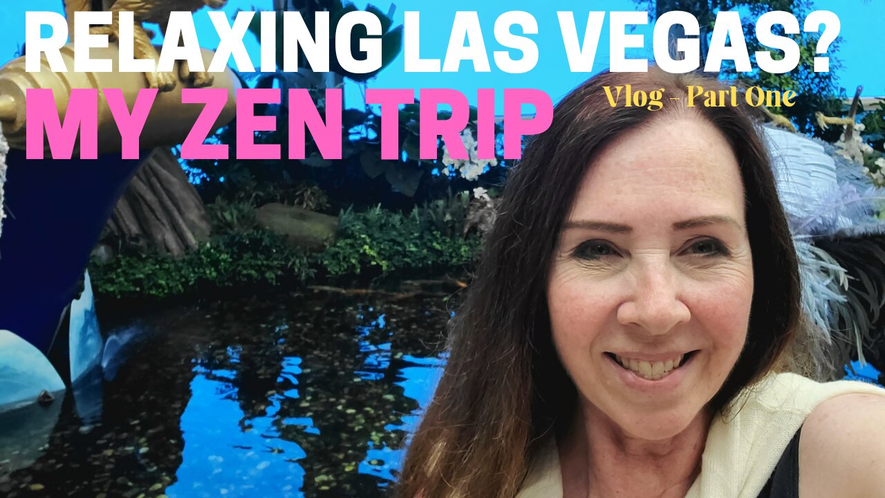 Is Las Vegas ZEN? My surprisingly relaxing trip 2022