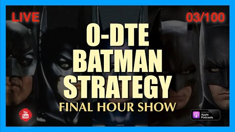 The Batman Strategy for 0-DTE