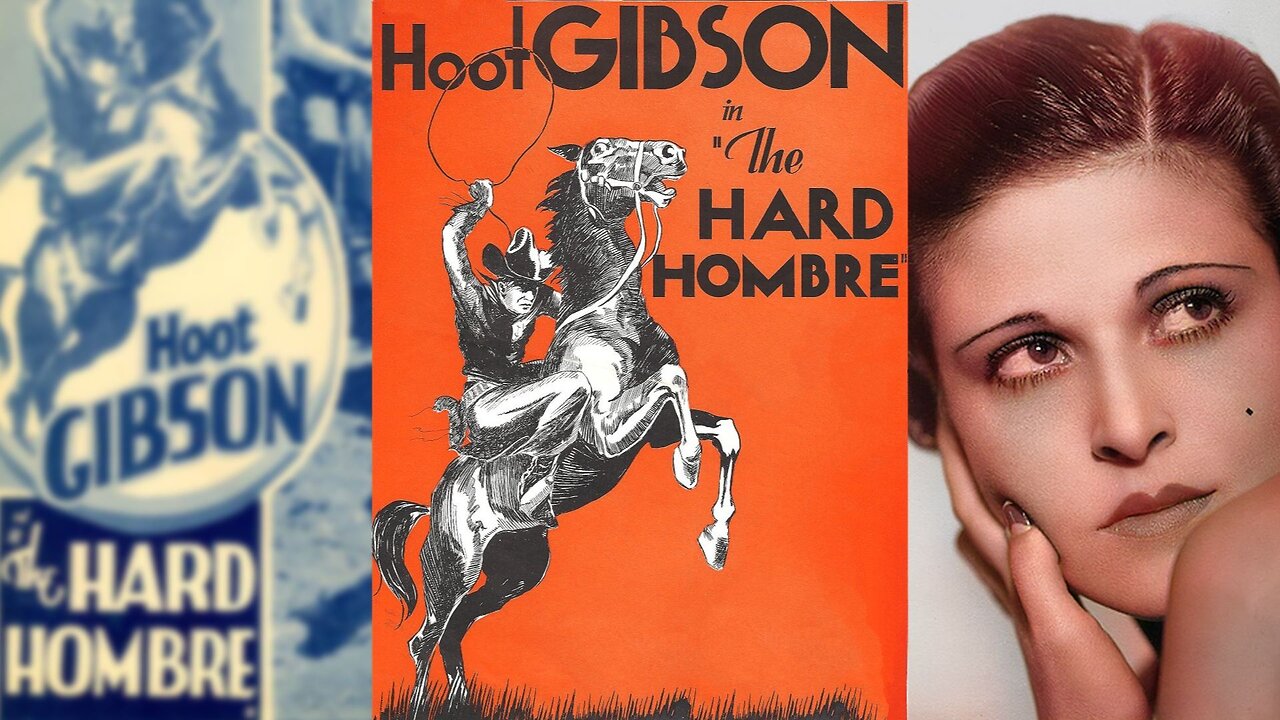 THE HARD HOMBRE (1931) Hoot Gibson, Lina Basquette & Mathilde Comont | Western | B&W