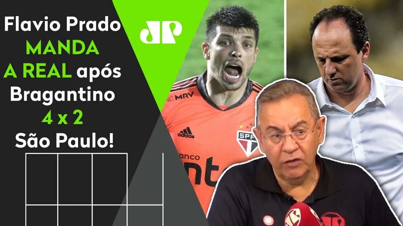 "O São Paulo levou 4 a 2? Levou! E O QUE MUDOU?" Flavio Prado MANDA A REAL!