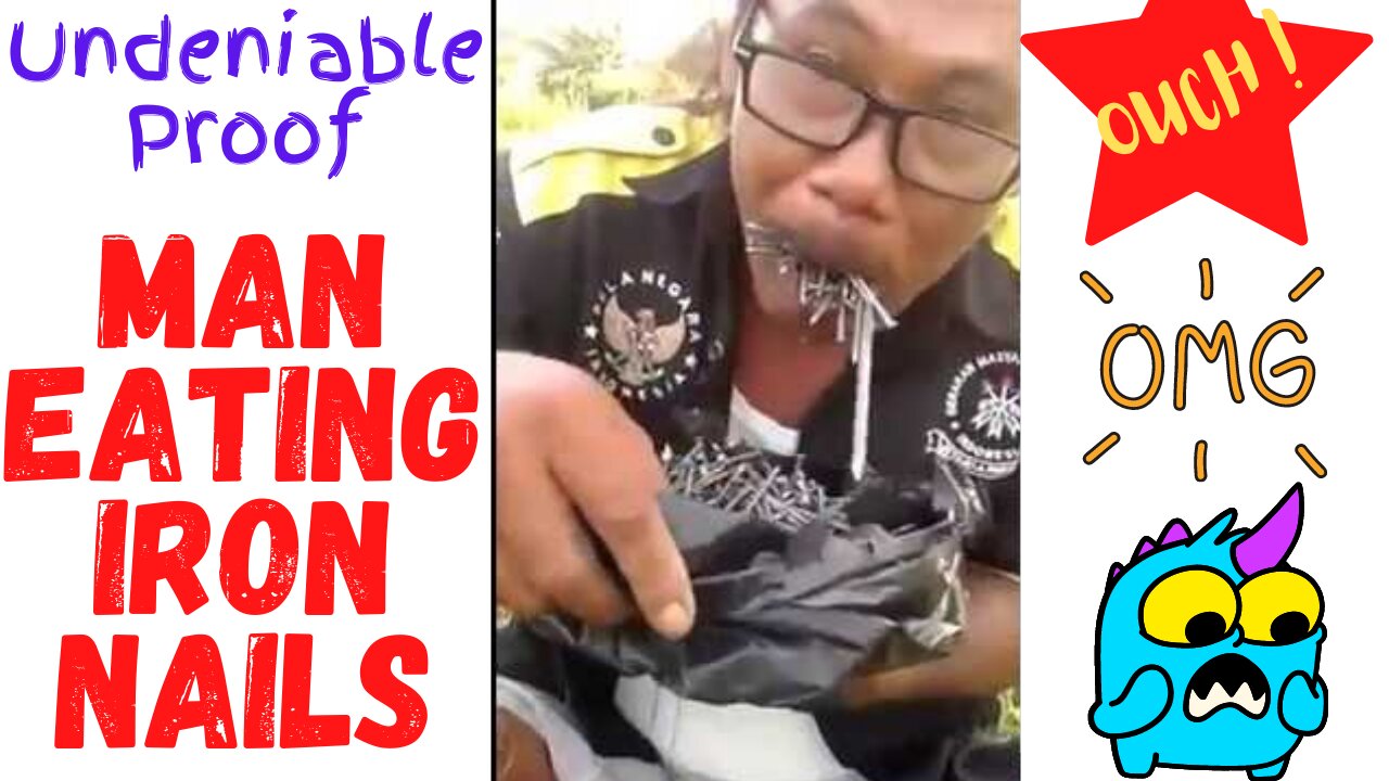 [ MAN EATING IRON NAILS] Undeniable Proof That You Need To See