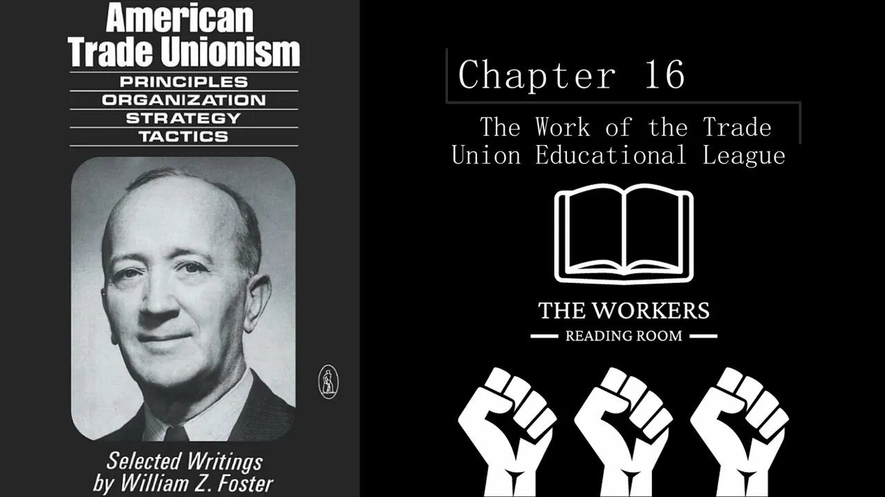 American Trade Unionism Chapter 16: The Work of the T.U.E.L.