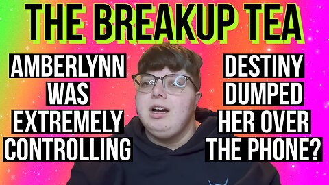 Destiny (LightlyToasted) "The Truth of the Break Up-" Highlights (Just the Amberlynn Reid Parts)