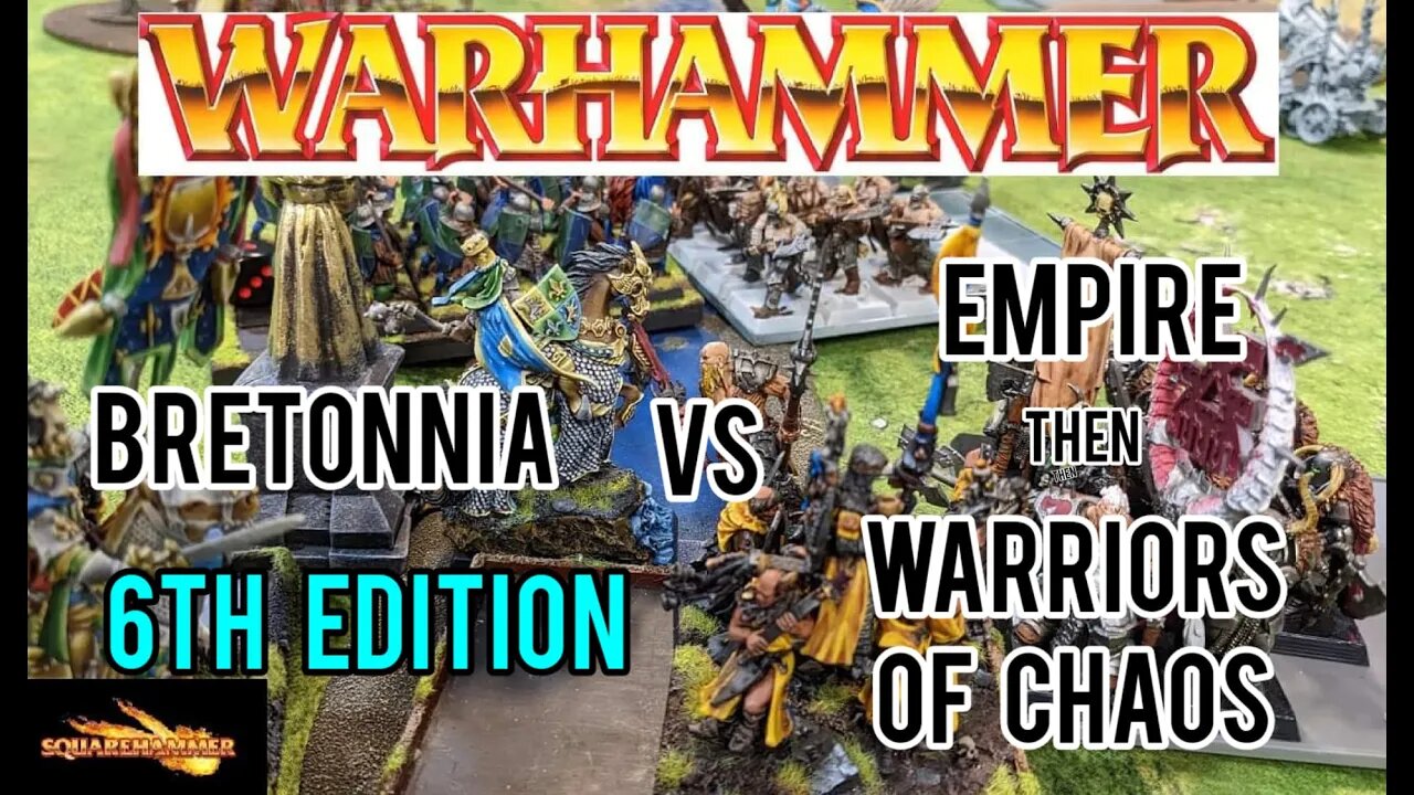 Warhammer Fantasy 6TH EDITION Battle Report (2) BRETONNIA vs THE EMPIRE then WARRIORS OF CHAOS