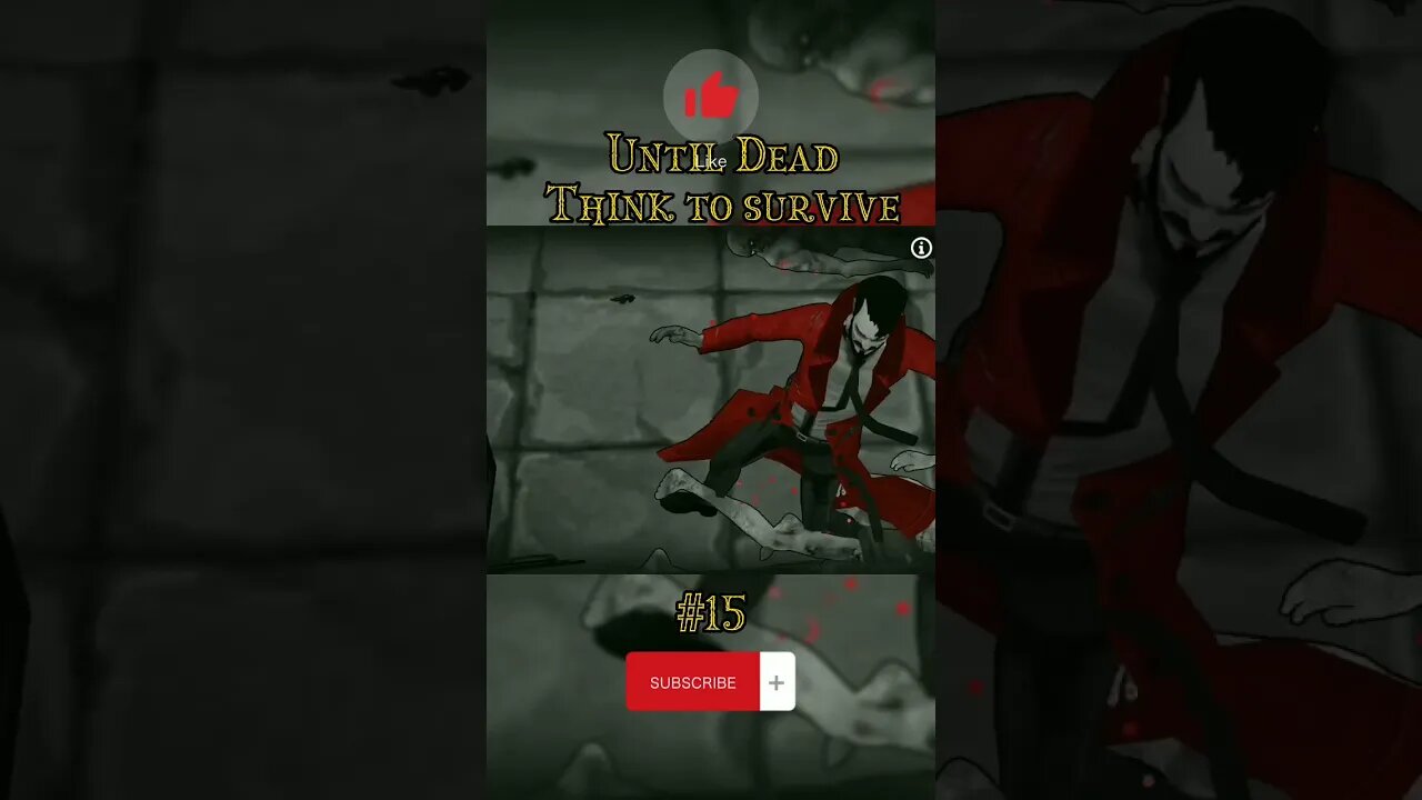 #15 Until Dead Think to survive #shorts #semedissaum #mobile