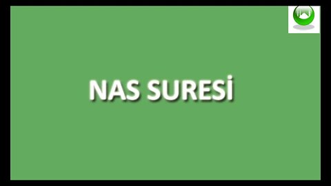 NAS SURESİ / DUASI / MEALİ / OKU / DİNLE / İZLE