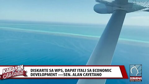 Diskarte sa WPS, dapat itali sa Economic Development ayon kay Sen. Alan Peter Cayetano.